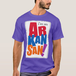 Im an Arkansan TShirt T Shirt