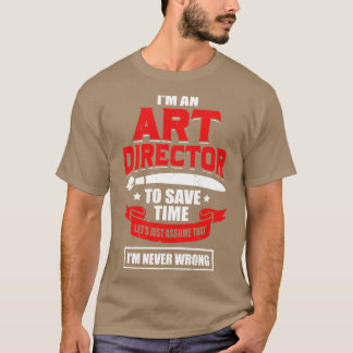 Im An Art Director T Shirt