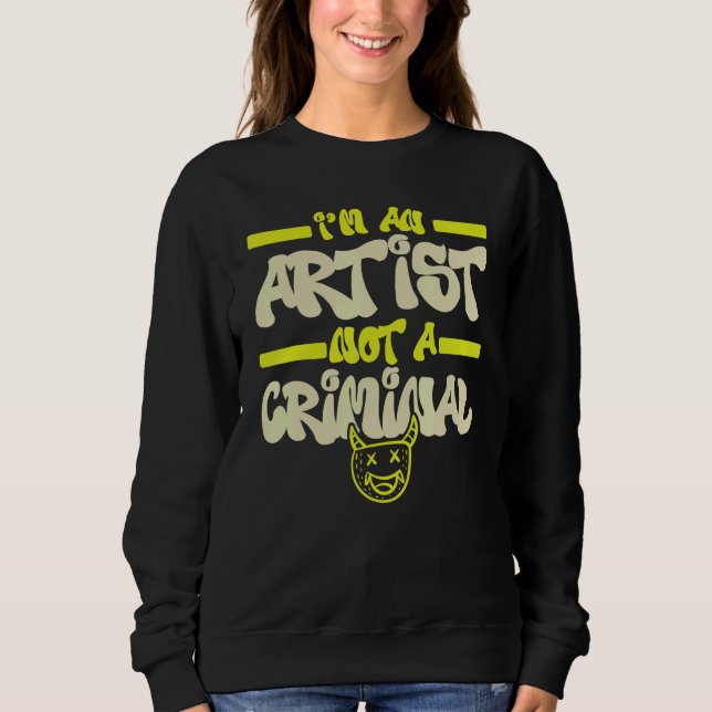 I'm An Artist Not A Criminal Graffiti Spray Paint  T Shirt (Framsida)