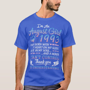 Im An August Girl 1993 Grattis på födelsedagen 27  T Shirt