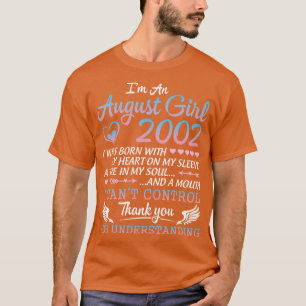 Im An August Girl 2002 Grattis på födelsedagen 18  T Shirt