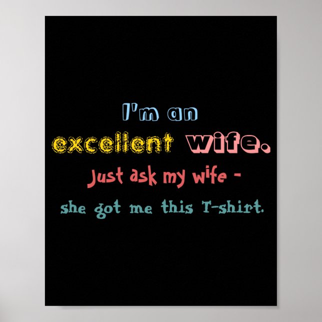 Im An Excellent Wife Just Ask My Wife  Poster (Framsidan)