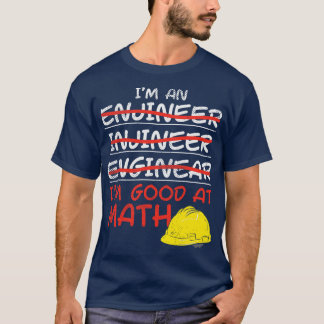Im An Ingenjör Im Bra vid Math T Shirt