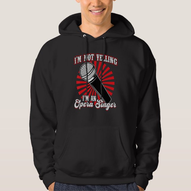 I'm An Opera Singer Hoodie (Framsida)