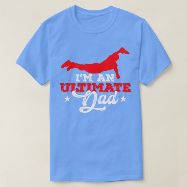 Im An Ultimate Pappa Ultimate Frisbee T Shirt (Design framsida)