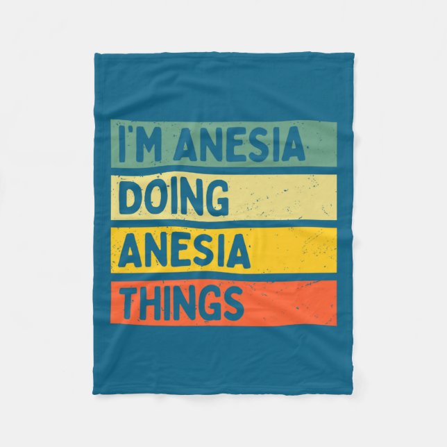 I'm Anesia Doing Anesia Things Funny D Quote Premi Fleecefilt (Framsidan)