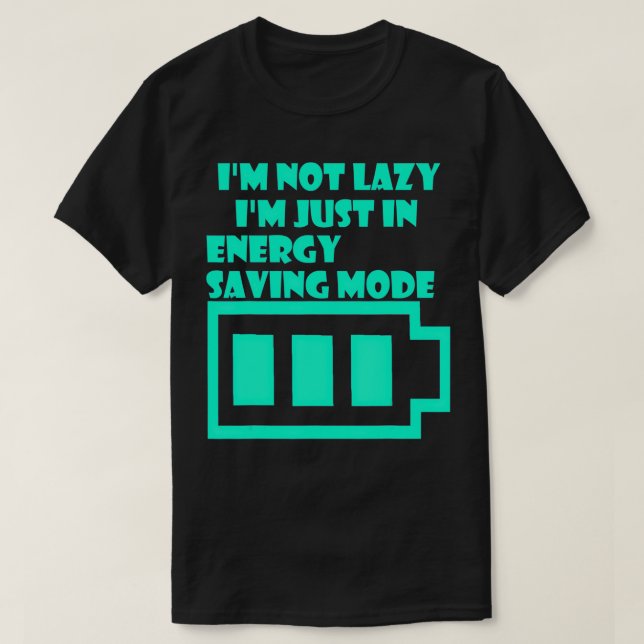 Im är inte bara i energisparläge 1 t shirt (Design framsida)