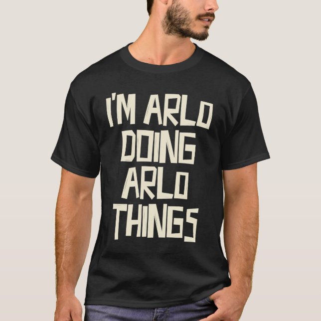 I'm Arlo doing Arlo things T Shirt (Framsida)
