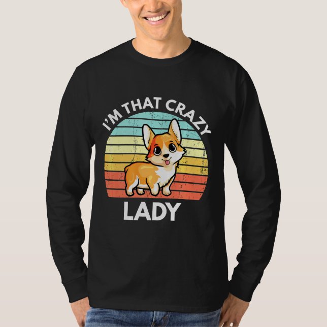 Im att Crazy Corgi Dam Corgi T Shirt (Framsida)