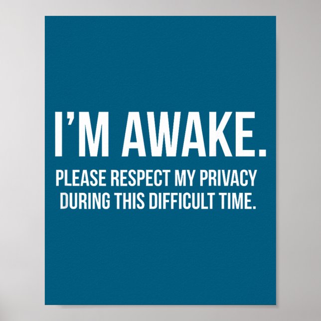 I'm Awake Respect My Privacy Funny Sleep Deprivati Poster (Framsidan)