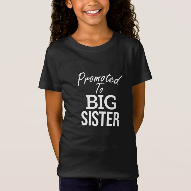 I'm Being Promoted to Big Sister,Pregnancy T Shirt (Framsida)