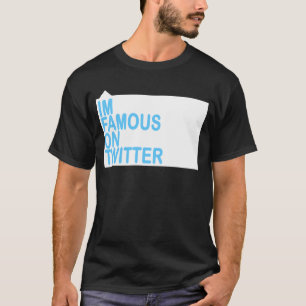 IM BERÖMD PÅ TWITTER TEE