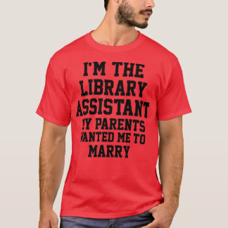 Im Bibliotek Assistant T Shirt