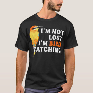 Im Bird Watching T Shirt