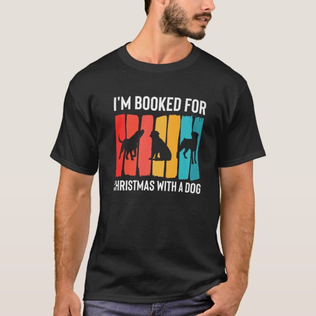 Im Booked For Christmas With A Dog Sitter Premium  T Shirt (Framsida)