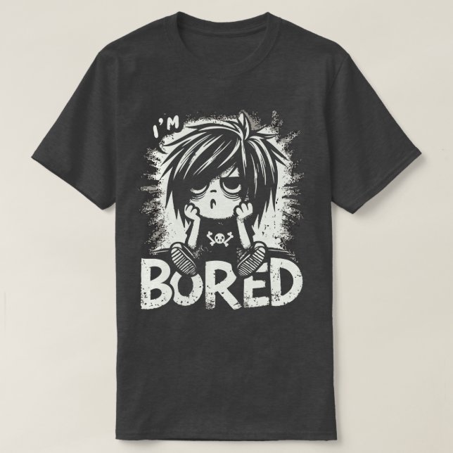 Im Bored T Shirt (Design framsida)