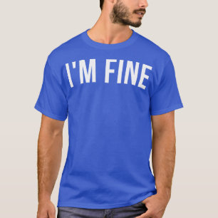 Im Bra Funny Sarkastic Påstående som säger 1 T Shirt