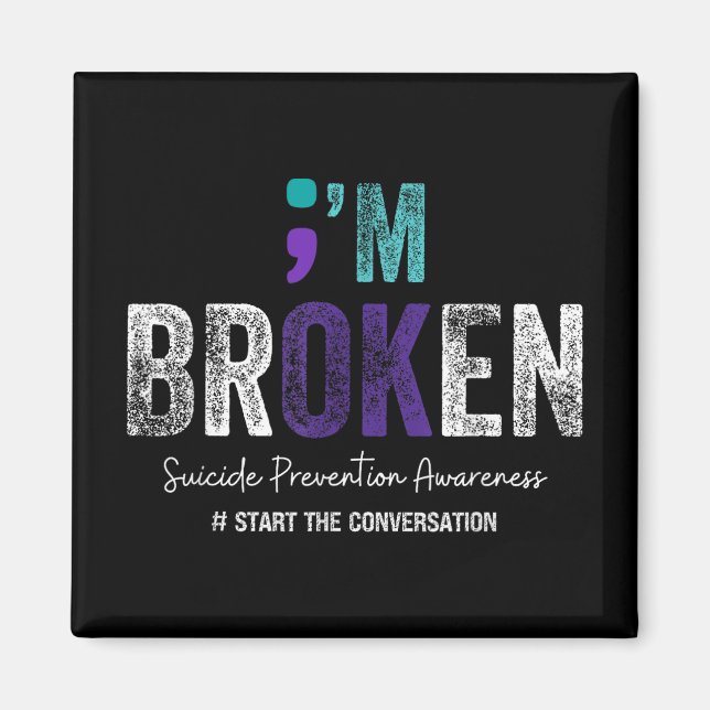 Im Broken Im Ok Suicide Prevention 2024 Magnet (Framsidan)