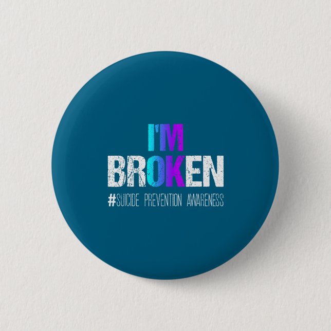 I'm Broken Teal &amp; Purple Ribbon Suicide Preven Knapp (Framsida)