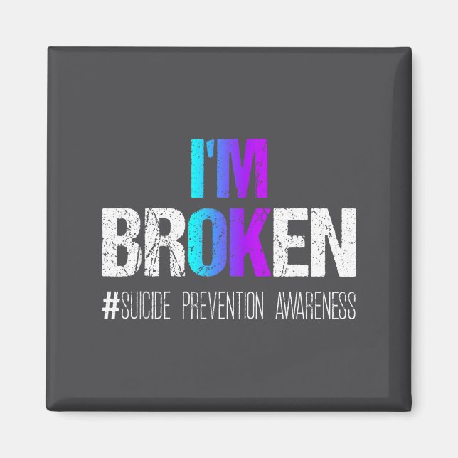 I'm Broken Teal &amp; Purple Ribbon Suicide Preven Magnet (Framsidan)