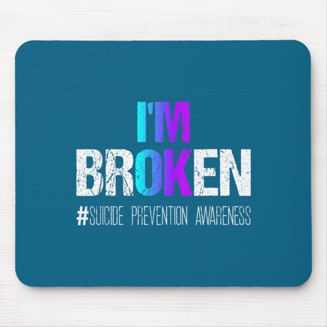 I'm Broken Teal &amp; Purple Ribbon Suicide Preven Musmatta (Framsidan)