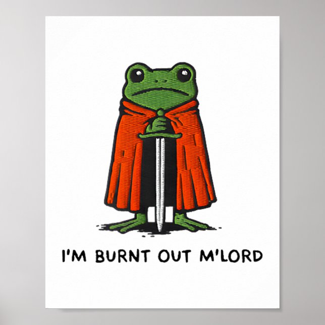 I'm Burnt Out M'lord Funny Knight Frog Meme Boys M Poster (Framsidan)
