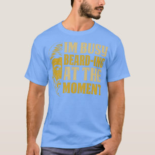 Im Busy BeardIng vid Fullt planerade fotsteg T Shirt
