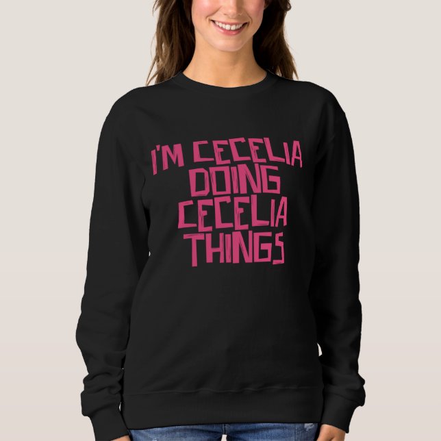 I'm Cecelia doing Cecelia things T Shirt (Framsida)