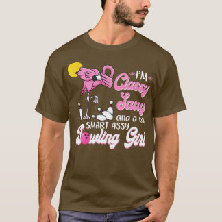 Im Classy Sassy och en lite smart Assy Bowling Gir T Shirt