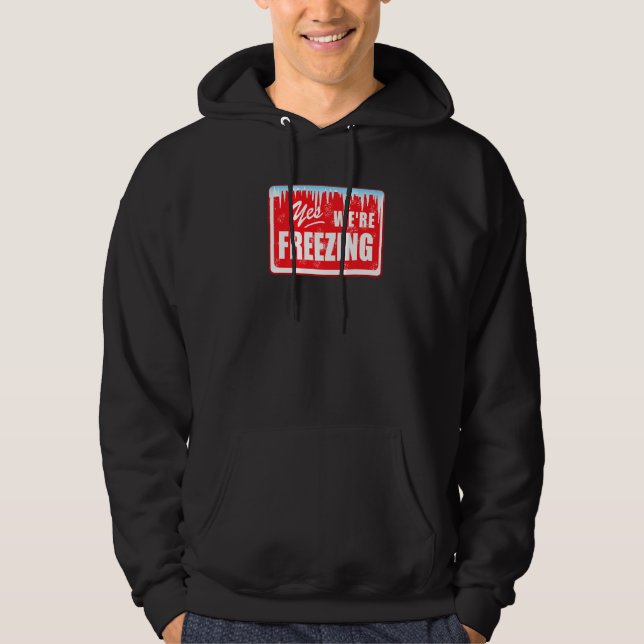 I'm Cold 24 7 Yes We're Freezing Sports Mom Hoodie (Framsida)