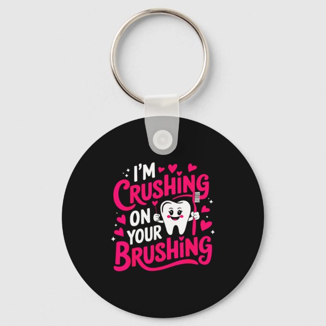 Im Crushing On Your Brushing Funny Dental Valentin Nyckelring (Framsida)