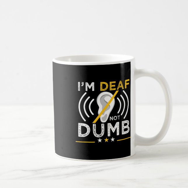 I'm Deaf. Not Dumb. Asl Deaf Sign Language Deaf Aw Kaffemugg (Höger)