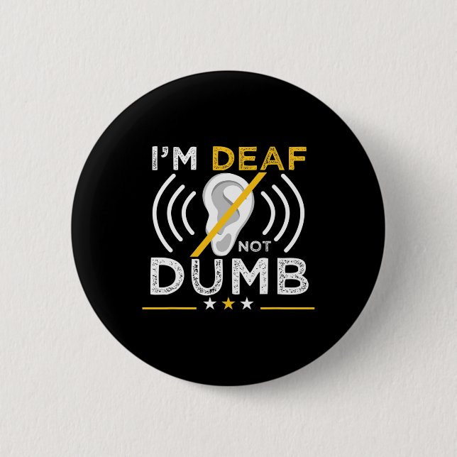 I'm Deaf. Not Dumb. Asl Deaf Sign Language Deaf Aw Knapp (Framsida)