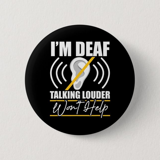 I'm Deaf. Talking Louder Won't Help! Asl Deaf Awar Knapp (Framsida)