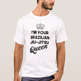 Im Din brasilianska Jiu Jitsu Queen T Shirt