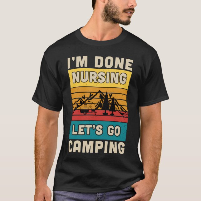 im done nursing lets go camping boy t shirt (Framsida)
