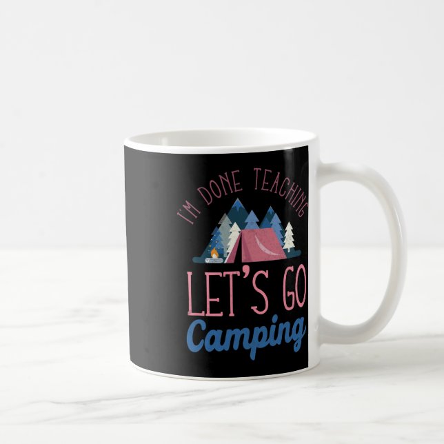 Im Done Teaching Let's Go Camping Tent  Kaffemugg (Höger)