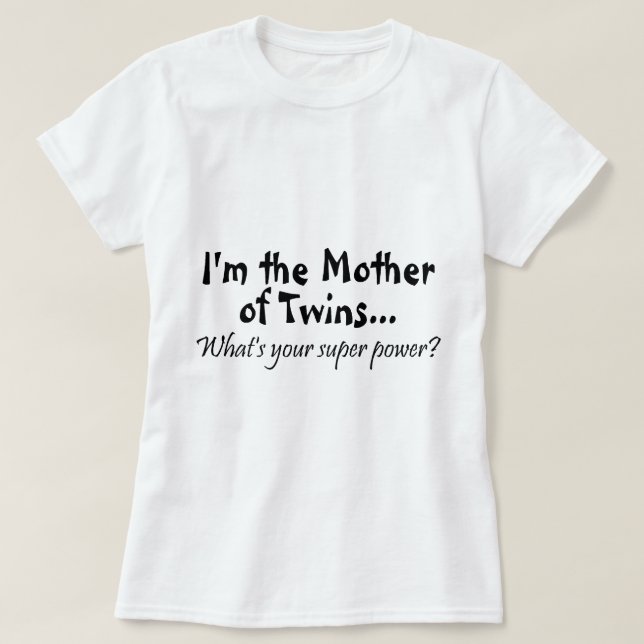 Im driver modern av twillingar vad är din toppen t-shirt (Design framsida)