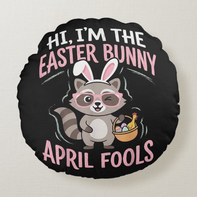 Im Easter Bunny April Fools Rund Kudde (Framsidan)