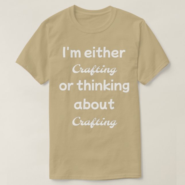 Im either crafting or thinking about  t shirt (Design framsida)
