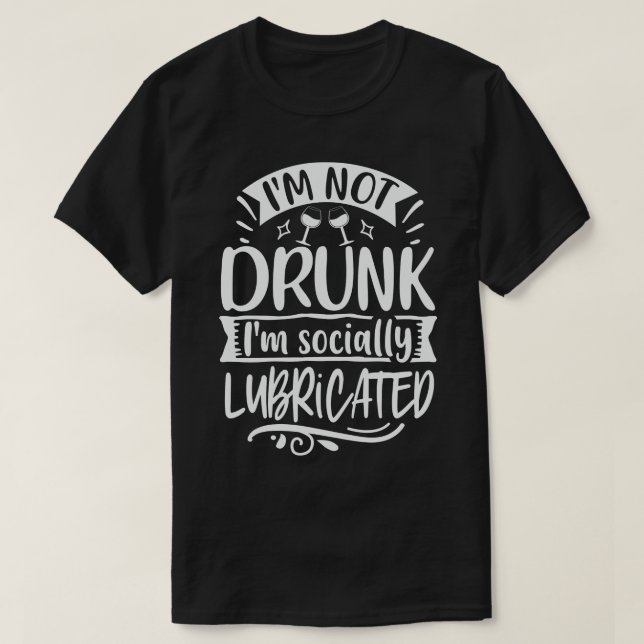 Im ej drunk Im socialt smörjt T Shirt (Design framsida)