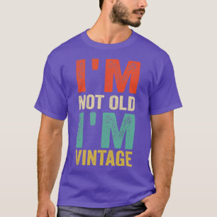 Im Ej gammal IM-Vintage - praktiskt citat T Shirt