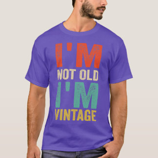 Im Ej gammal IM-Vintage - praktiskt citat T Shirt