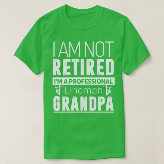Im ej pensionerad lineman morpa t shirt (Design framsida)