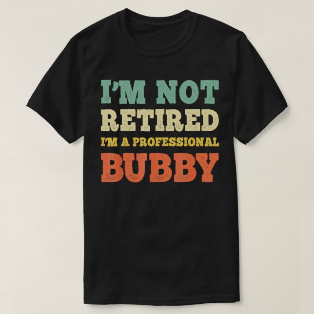 Im Ej pensionerad Professionell Bubby Pension Vint T Shirt (Design framsida)