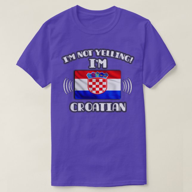 Im ej Yelling Im Kroan Gift for Kroatiska with T Shirt (Design framsida)