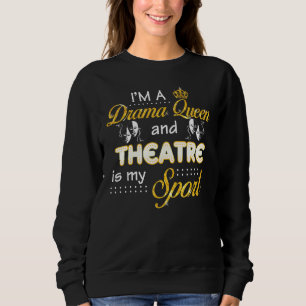 Im en Drama Queen och teater är min idrottsgren T Shirt