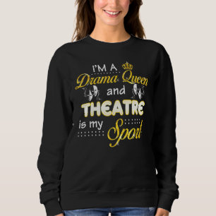Im en Drama Queen och teater är min idrottsgren T Shirt