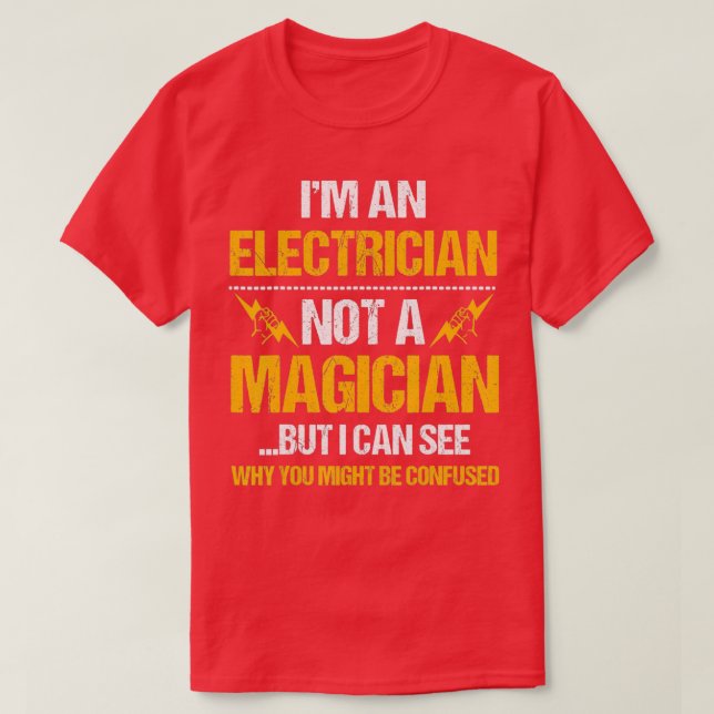 Im en elektriker, inte en magician-funny t shirt (Design framsida)