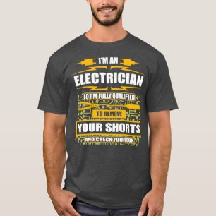 Im en elektrisk licensierad elektrisk Ingenjör Wir T Shirt